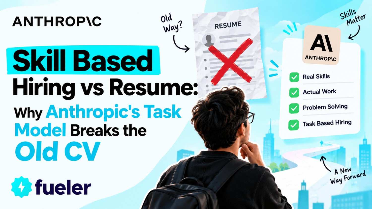 Skill Based Hiring vs Resume: Why Anthropic's Task Model Breaks the Old CV