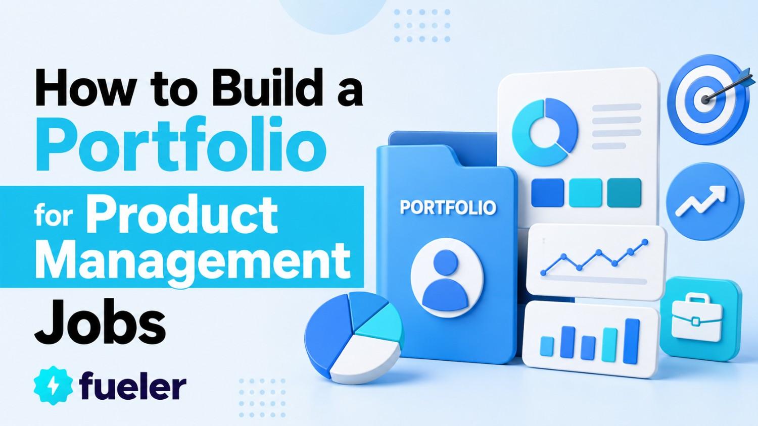 How to Build a Portfolio for Product Management Jobs
