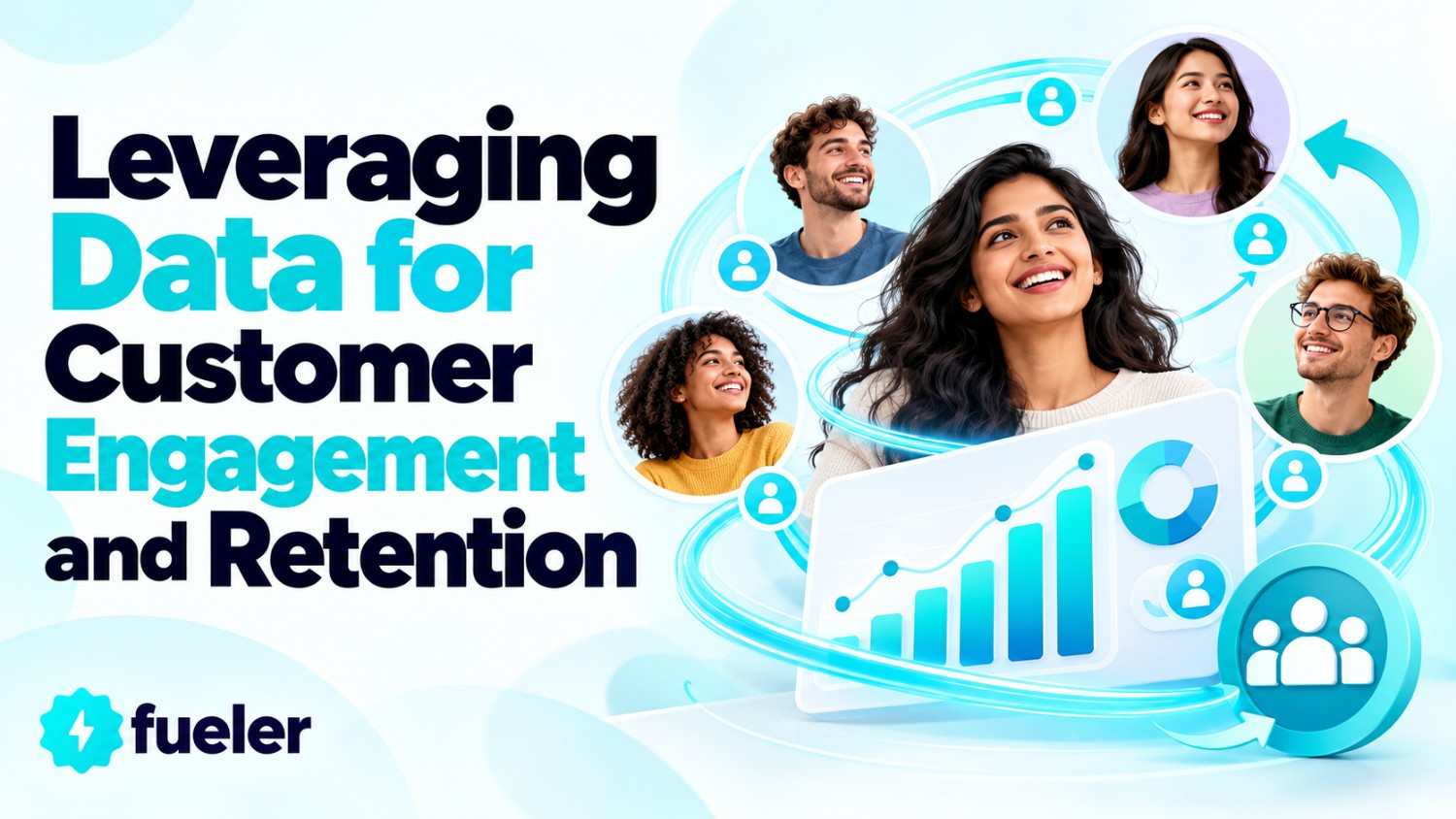 Leveraging Data for Customer Engagement and Retention