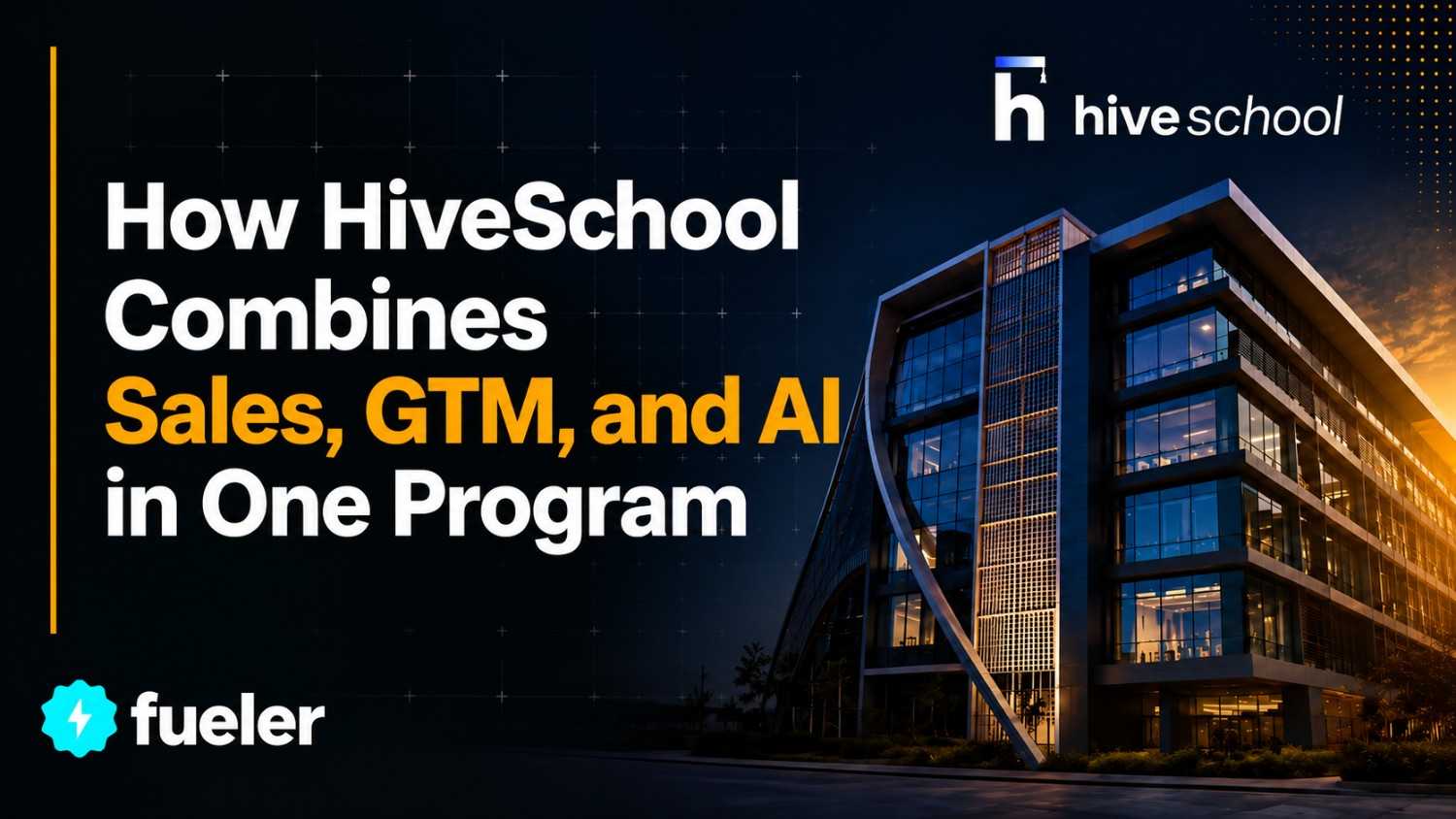 How HiveSchool Combines Sales, GTM, and AI in One Program