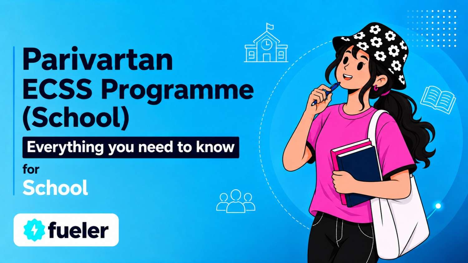 Parivartan ECSS Programme (School) 2026: Eligibility, How to Apply, Scholarship Amount and Benefits