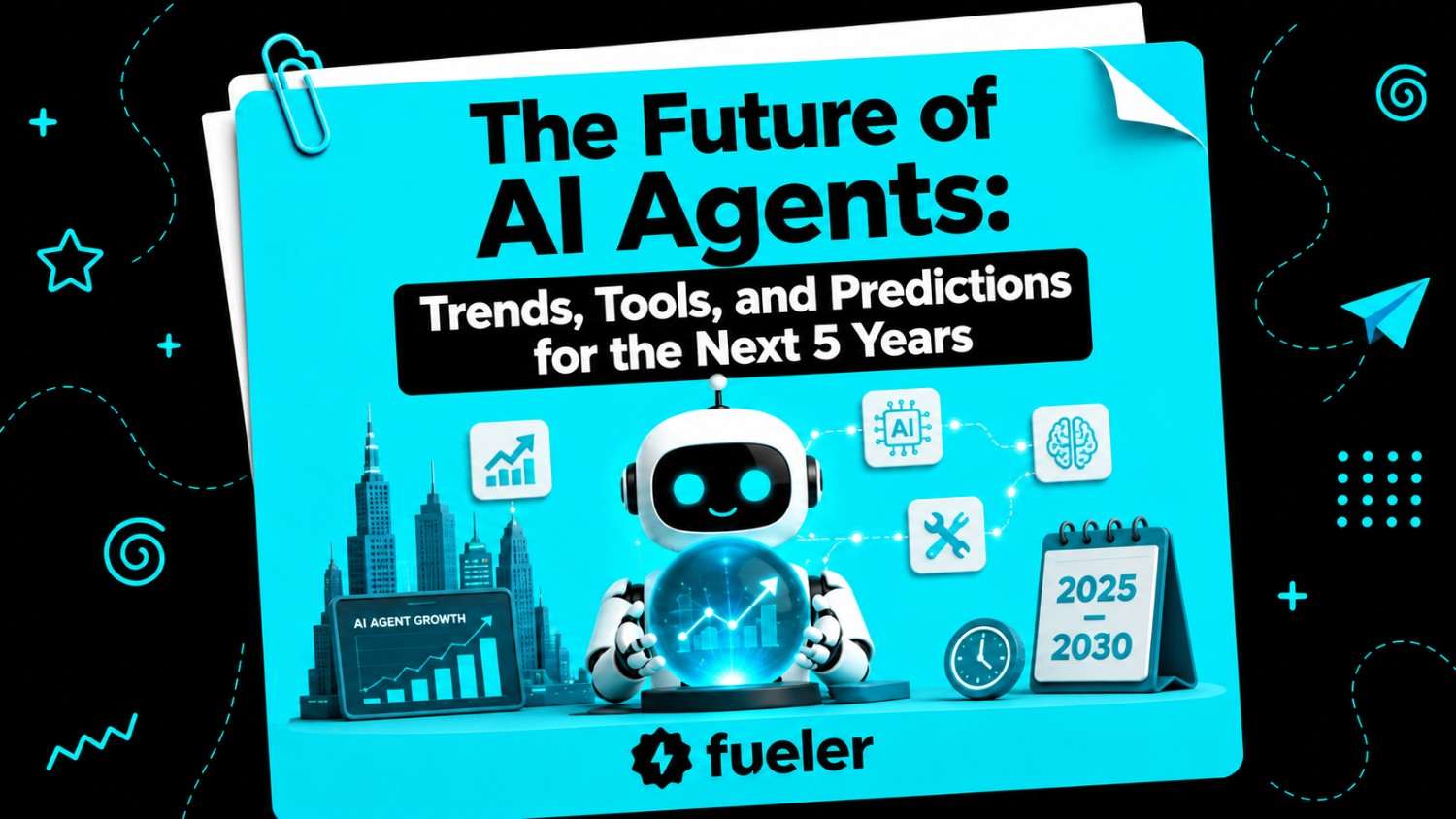 The Future of AI Agents: Trends, Tools, and Predictions for the Next 5 Years