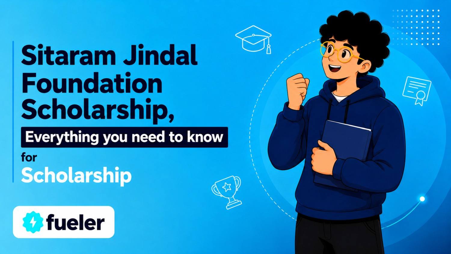 Sitaram Jindal Foundation Scholarship 2026: Eligibility, How to Apply, Scholarship Amount and Benefits
