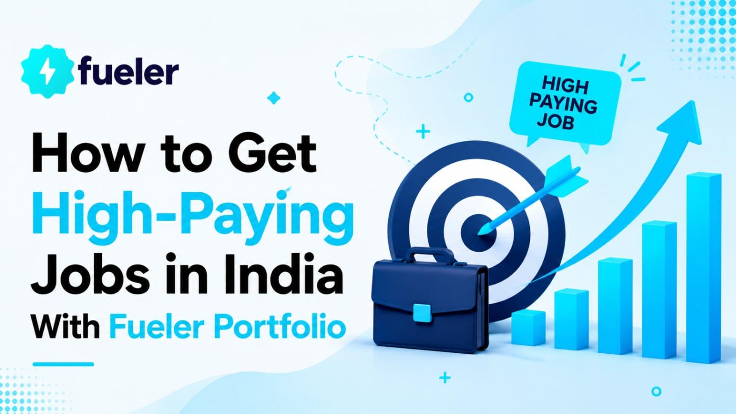 How to Get High-Paying Jobs in India With Fueler Portfolio