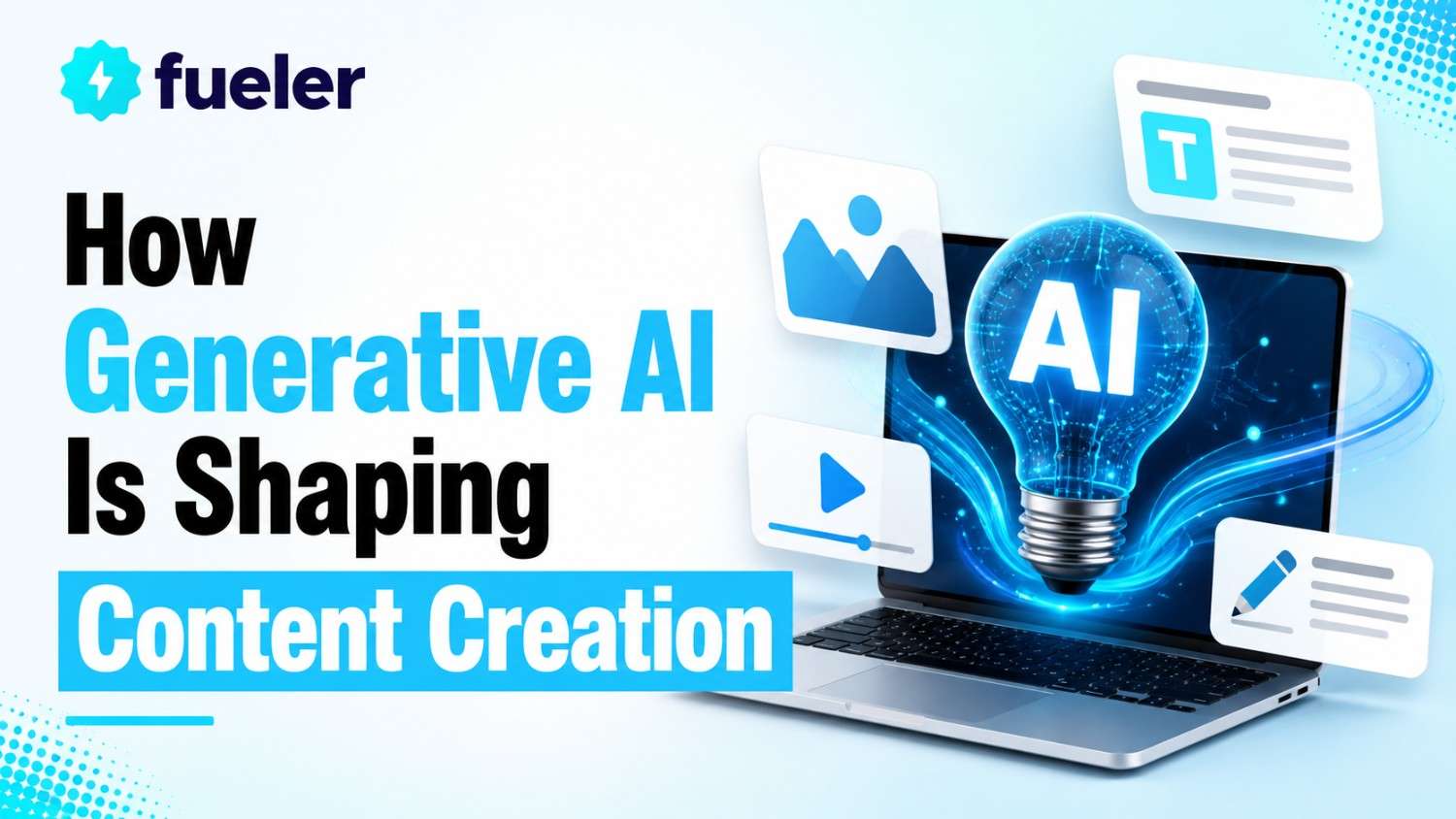 How Generative AI Is Shaping Content Creation in 2026