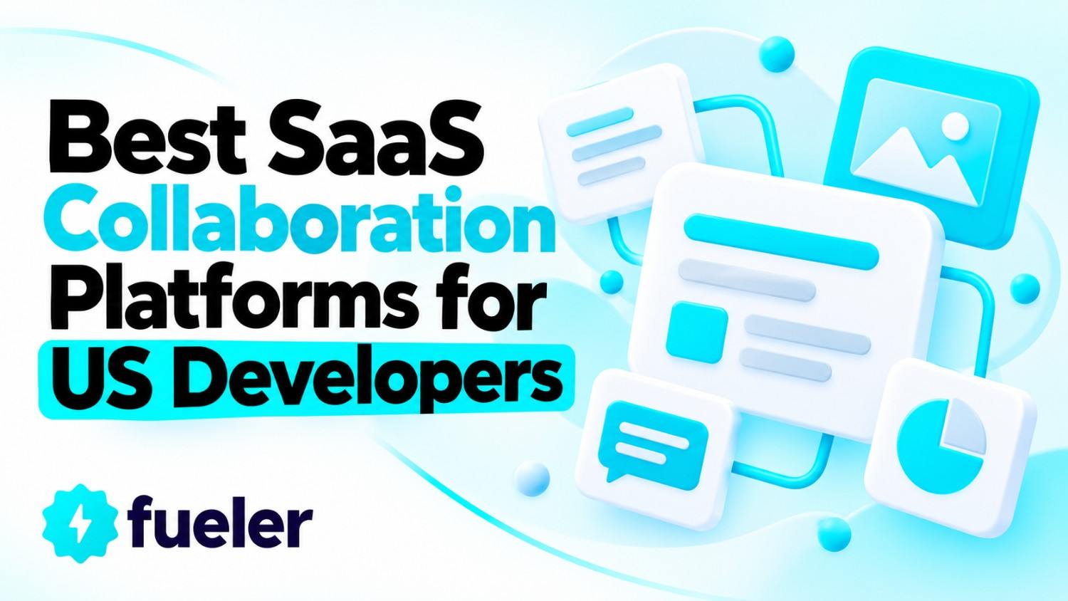 Best SaaS Collaboration Platforms for US Developers