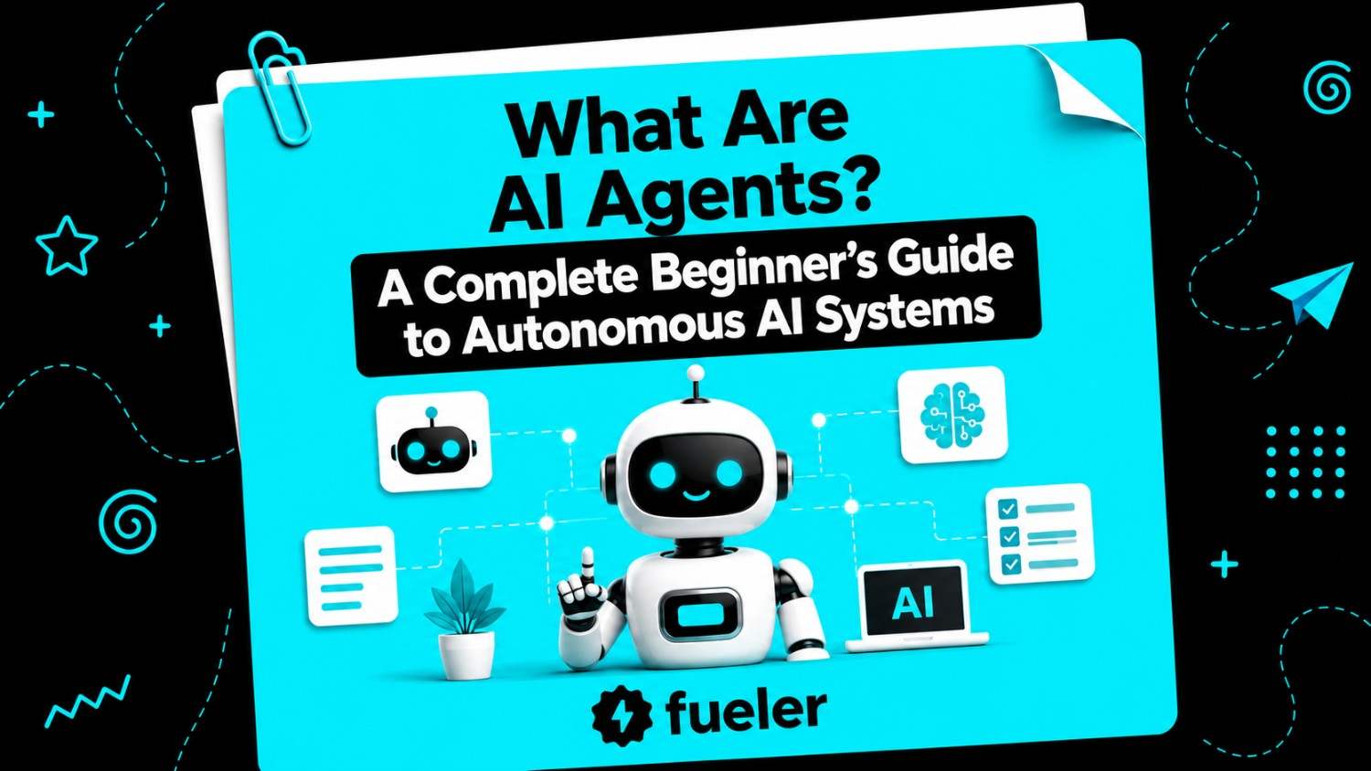 What Are AI Agents? A Complete Beginner’s Guide to Autonomous AI Systems (2026 Edition)