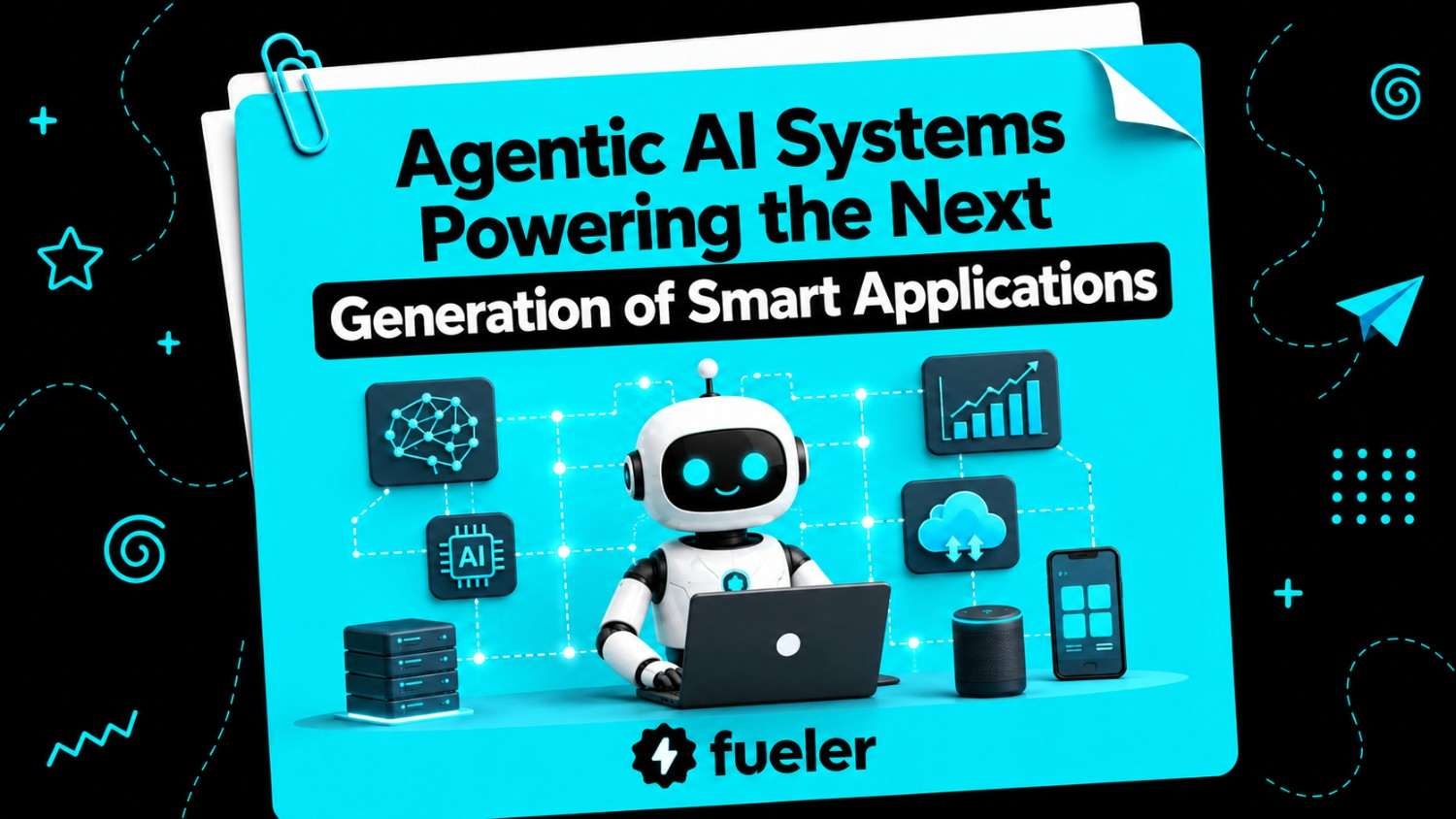 8 Agentic AI Systems Powering the Next Generation of Smart Applications