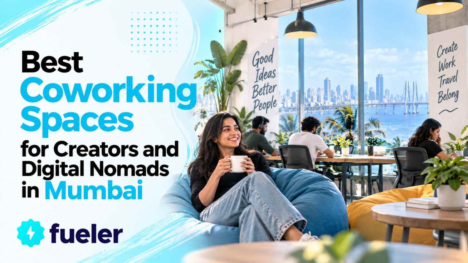 15 Best Coworking Spaces for Creators and Digital Nomads in Mumbai in 2026