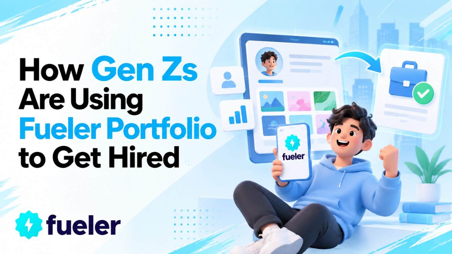 How Gen Zs Are Using Fueler Portfolio to Get Hired