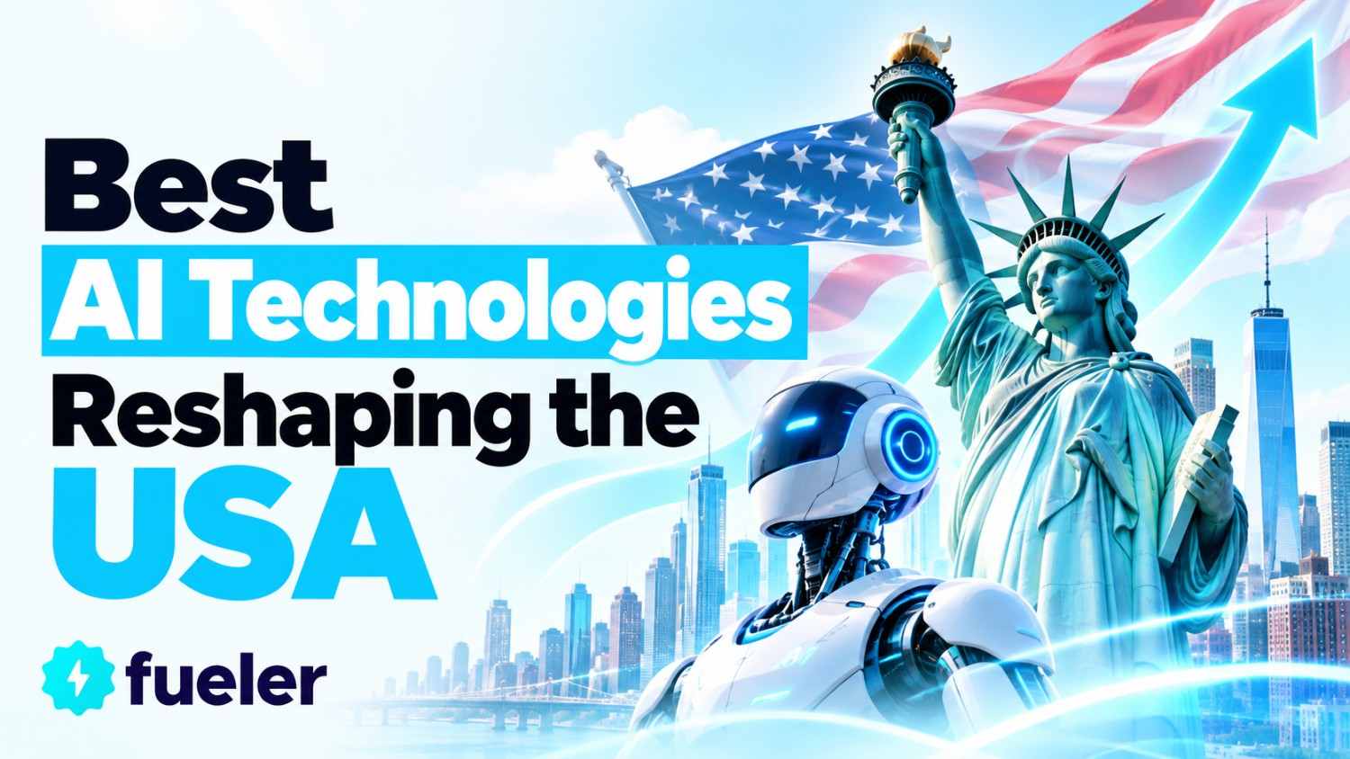 Best AI Technologies Reshaping the USA in 2026