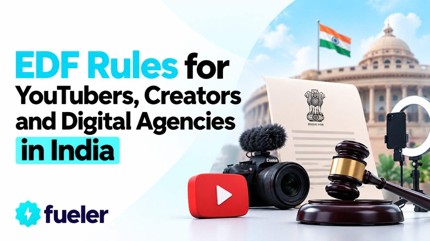 EDF Rules for YouTubers, Creators and Digital Agencies in India: Tricky Cases, Penalties and a Simple Checklist (2026)