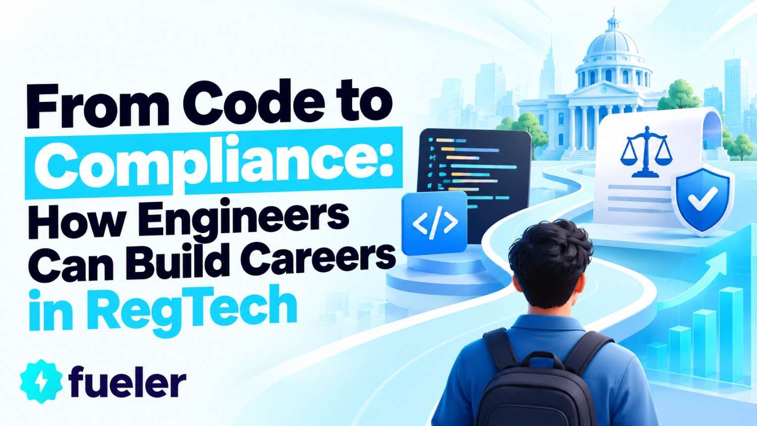 From Code to Compliance: How Engineers Can Build Careers in RegTech