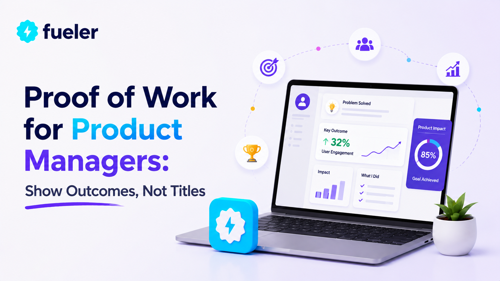 Proof of Work for Product Managers: Show Outcomes, Not Titles