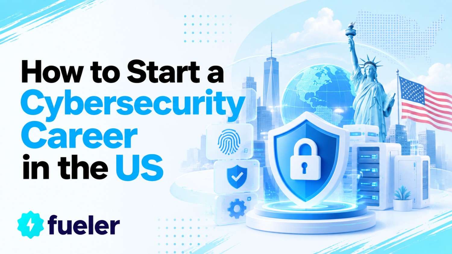 How to Start a Cybersecurity Career in the US