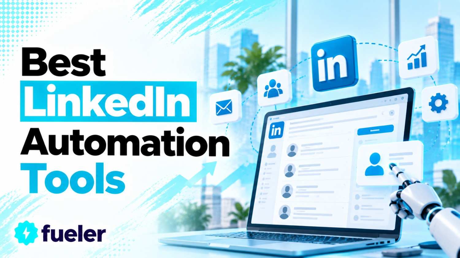 8 Best LinkedIn Automation Tools 2026