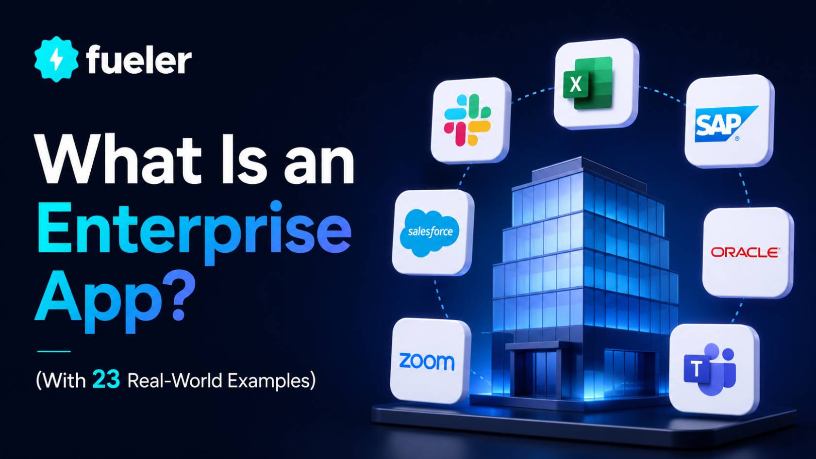 What Is an Enterprise App? (With 23 Real-World Examples)