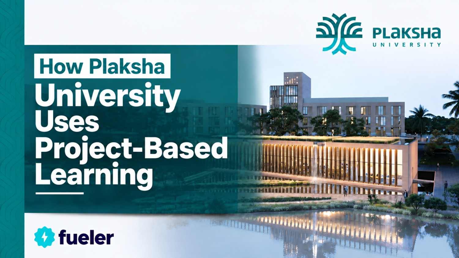 How Plaksha University Uses Project-Based Learning