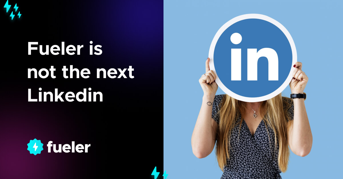 Fueler is Not the Next Linkedin