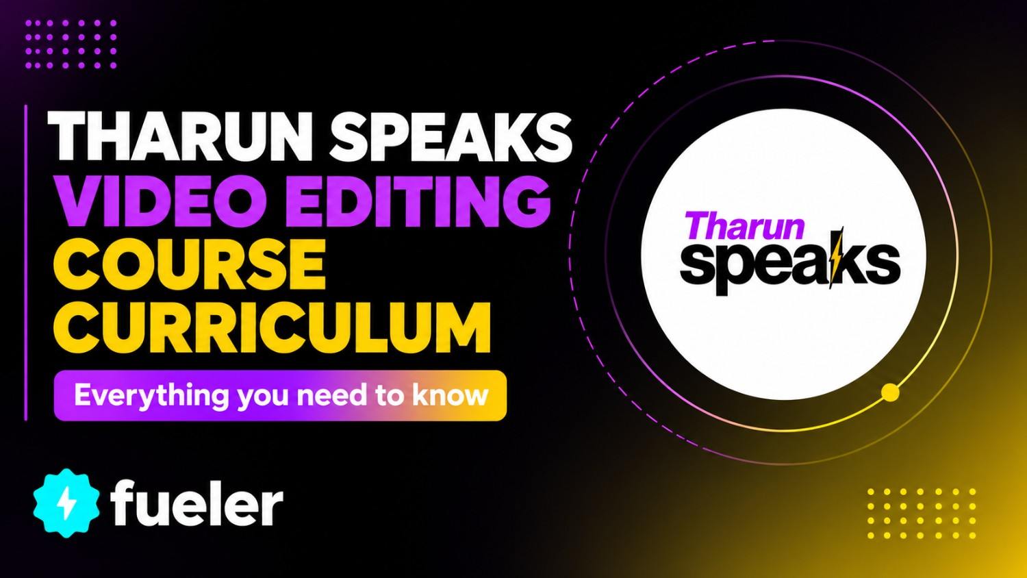 Tharun Speaks Video Editing Course Curriculum: What Will You Actually Learn?