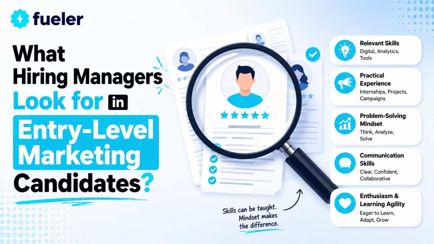 What Hiring Managers Look for in Entry-Level Marketing Candidates?