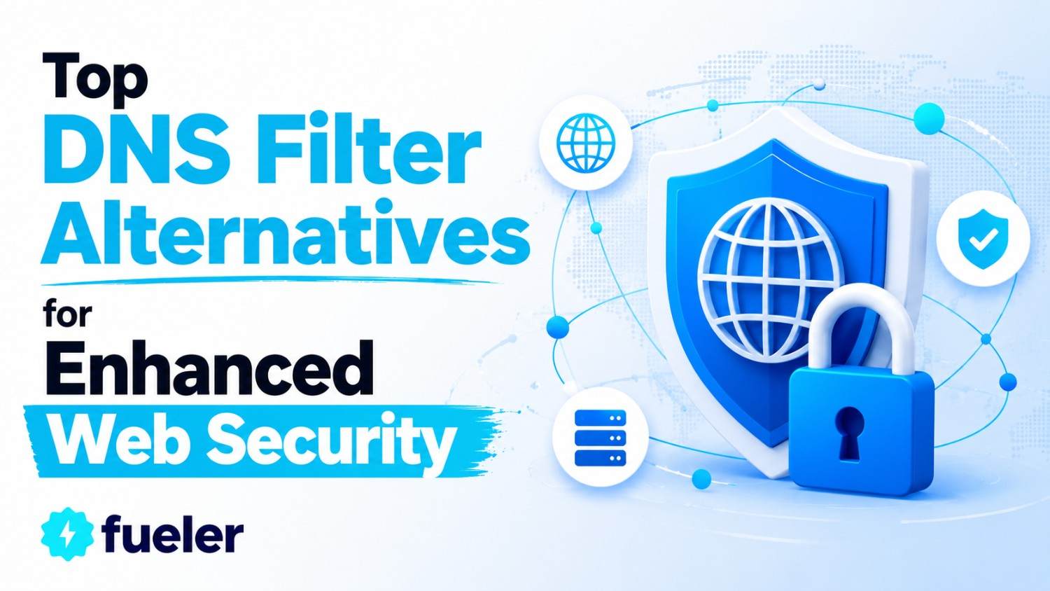 Top 10 DNS Filter Alternatives for Enhanced Web Security in 2026