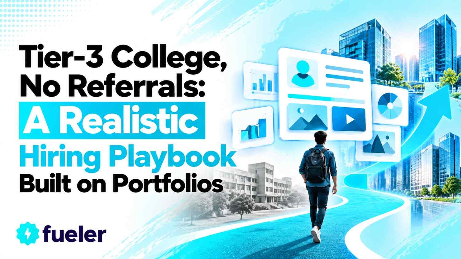 Tier-3 College, No Referrals: A Realistic Hiring Playbook Built on Portfolios