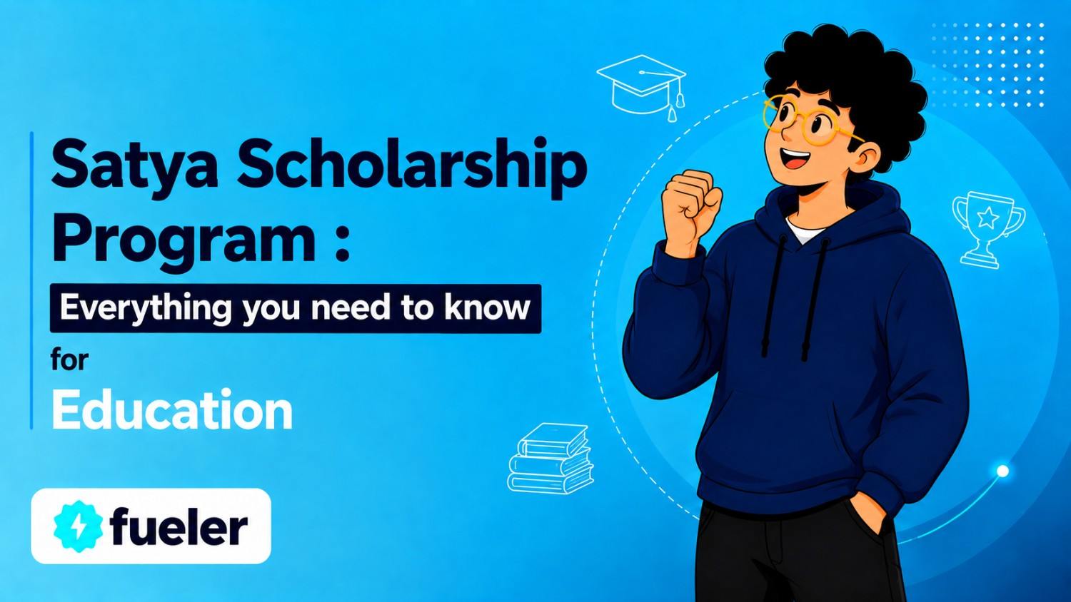 Satya Scholarship Program 2026: Eligibility, How to Apply, Scholarship Amount and Benefits