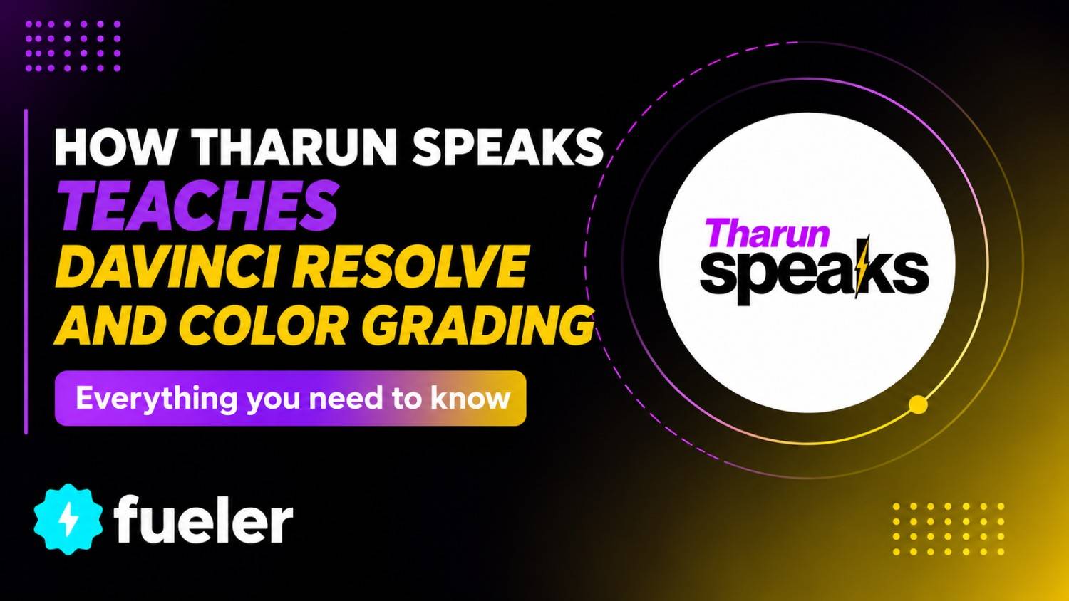 How Tharun Speaks Teaches DaVinci Resolve and Color Grading