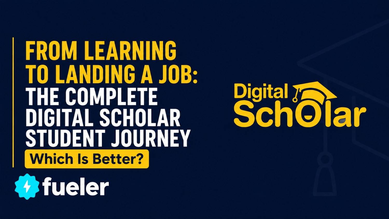 From Learning to Landing a Job: The Complete Digital Scholar Student Journey