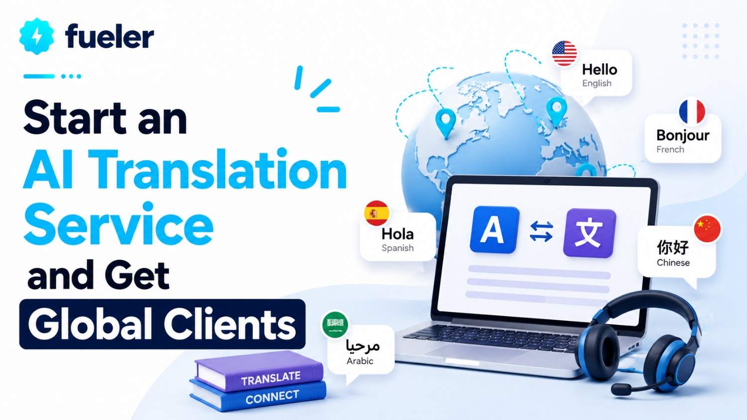 Start an AI Translation Service and Get Global Clients