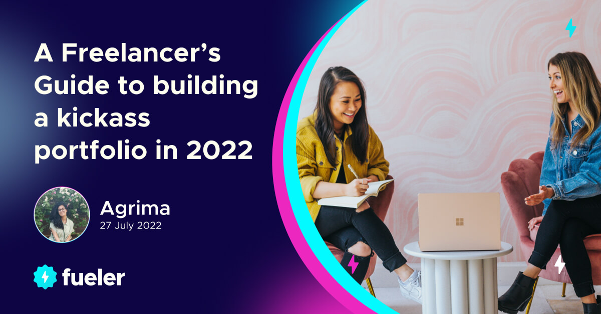 A Freelancer’s Guide to Building a Kickass Portfolio in 2022