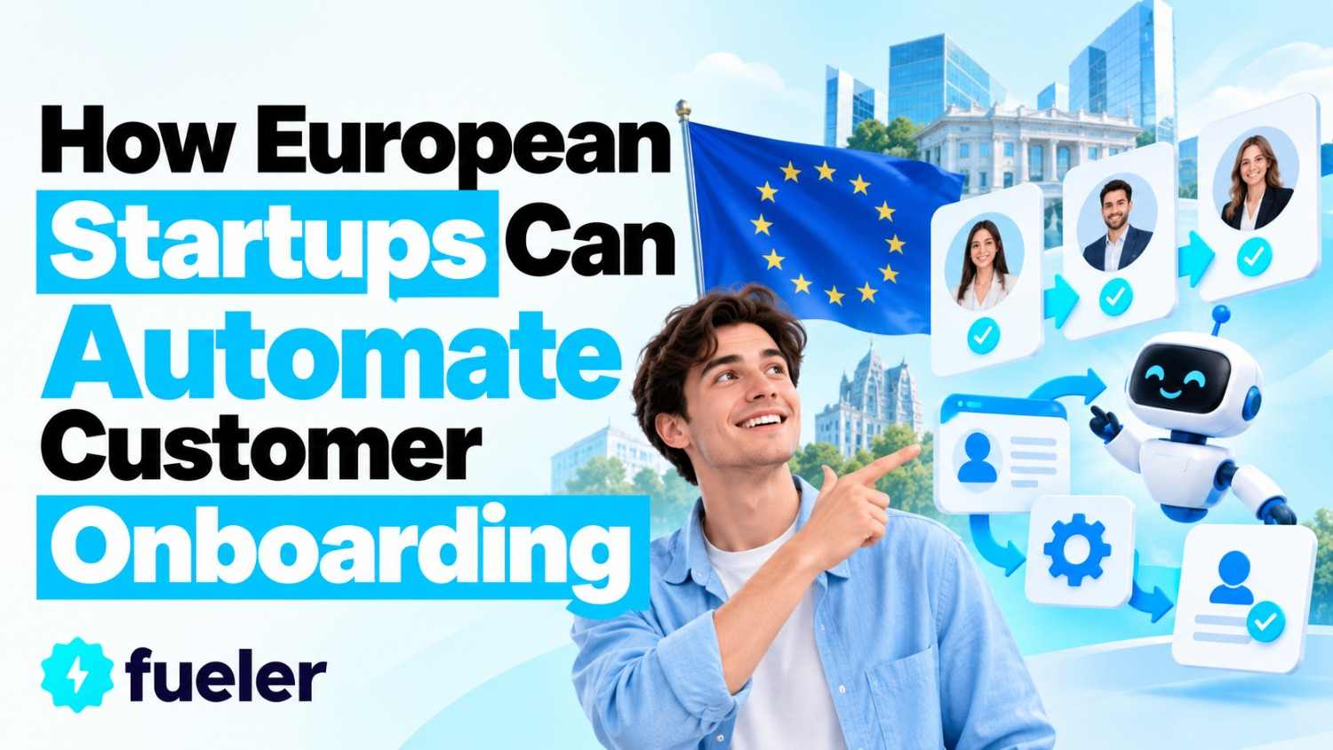 How European Startups Can Automate Customer Onboarding