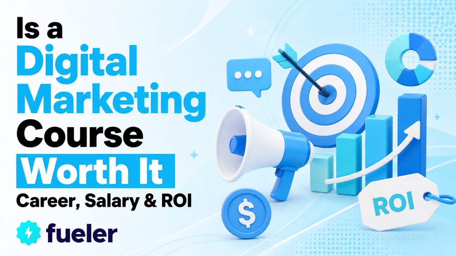 Is a Digital Marketing Course Worth It in 2026? Career, Salary & ROI
