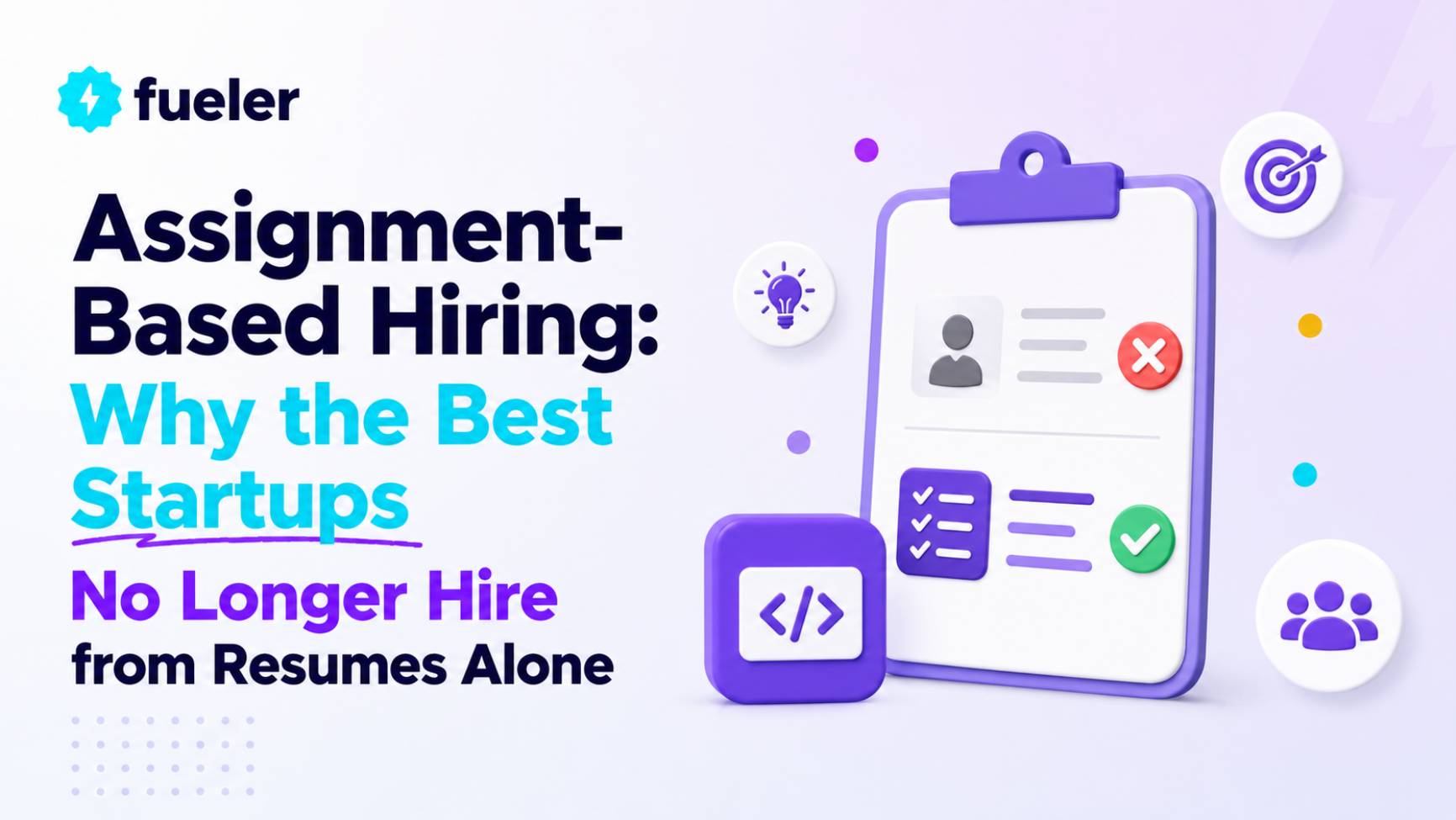 Assignment-Based Hiring: Why the Best Startups No Longer Hire from Resumes Alone
