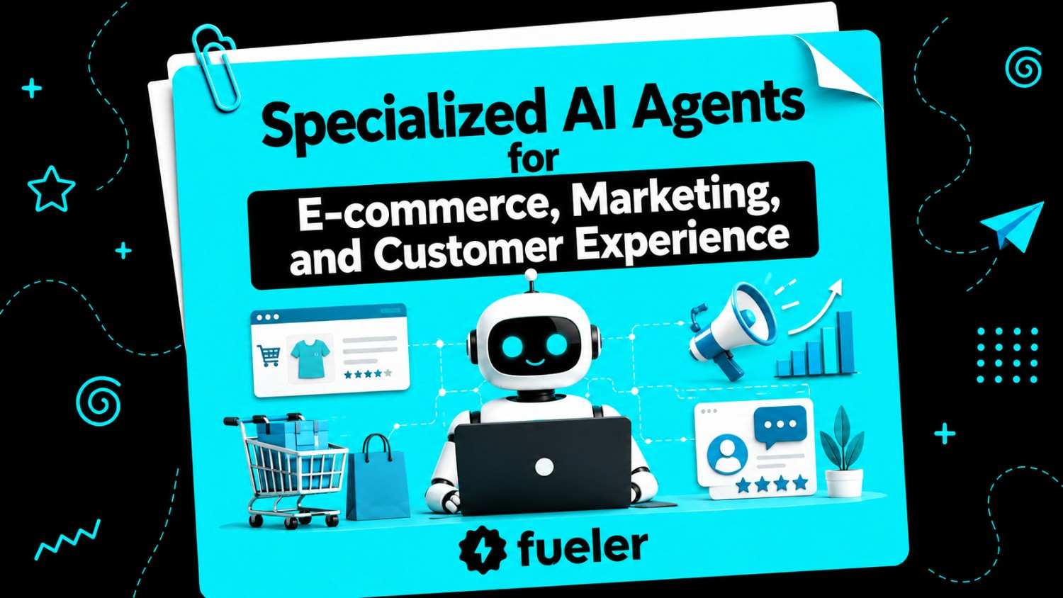 13 Specialized AI Agents for E-commerce, Marketing, and Customer Experience