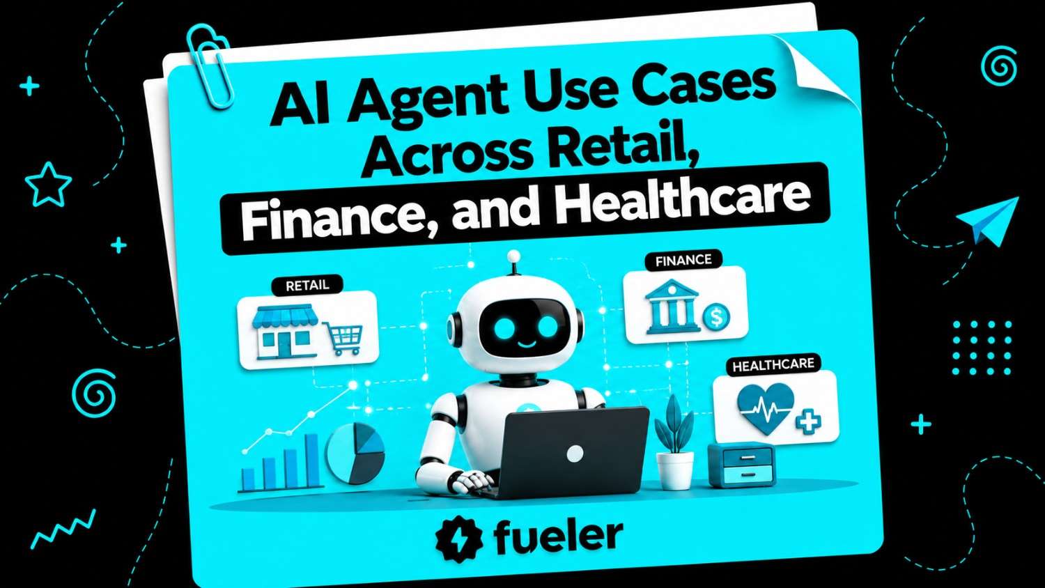 8 AI Agent Use Cases Across Retail, Finance, and Healthcare