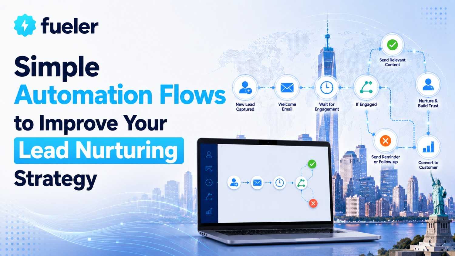 7 Simple Automation Flows to Improve Your Lead Nurturing Strategy