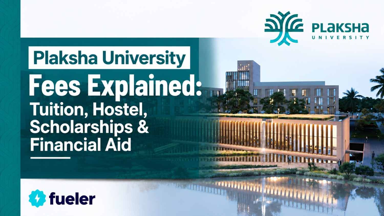 Plaksha University Fees Explained: Tuition, Hostel, Scholarships & Financial Aid