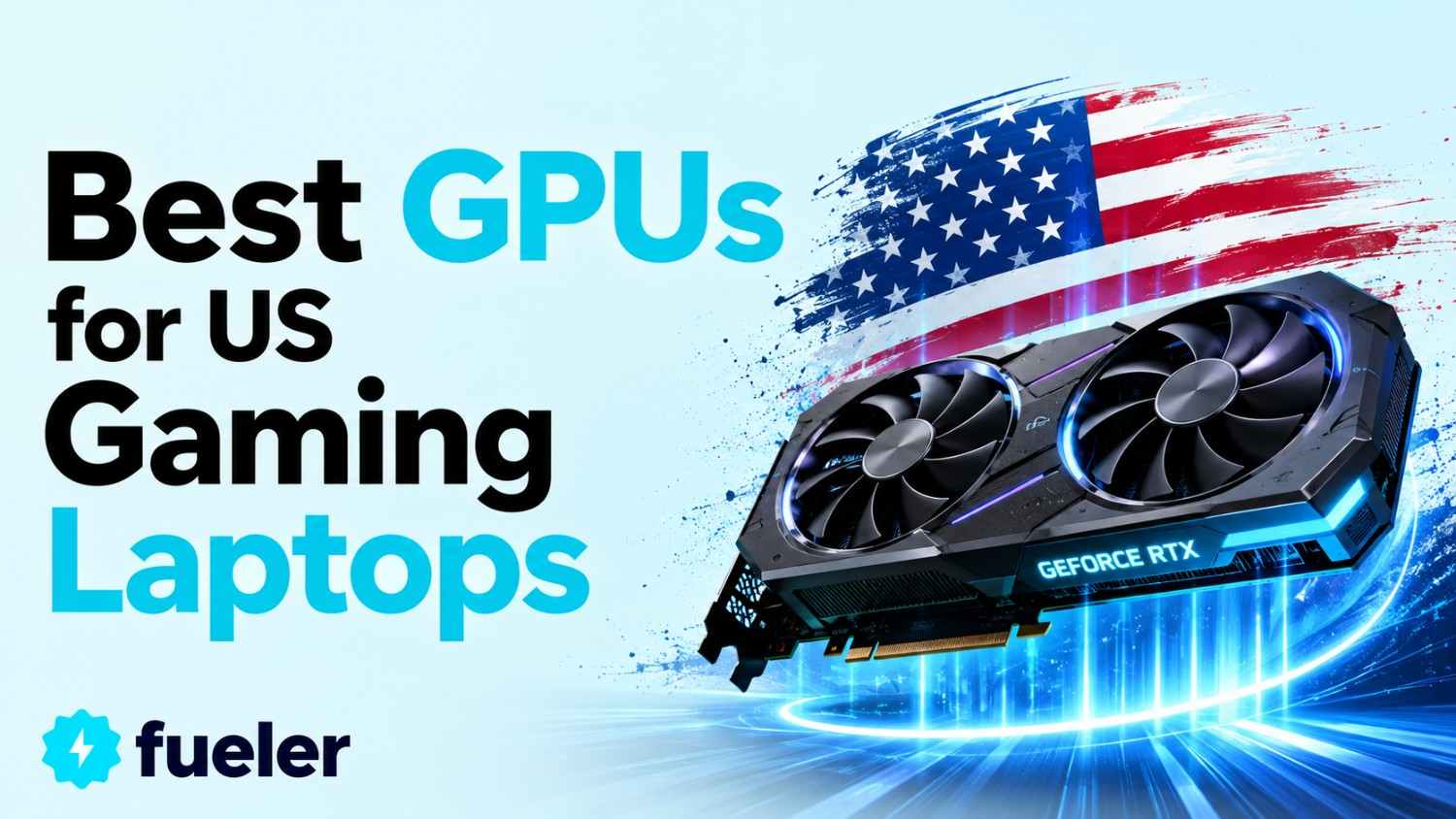 10 Best GPUs for US Gaming Laptops 2026