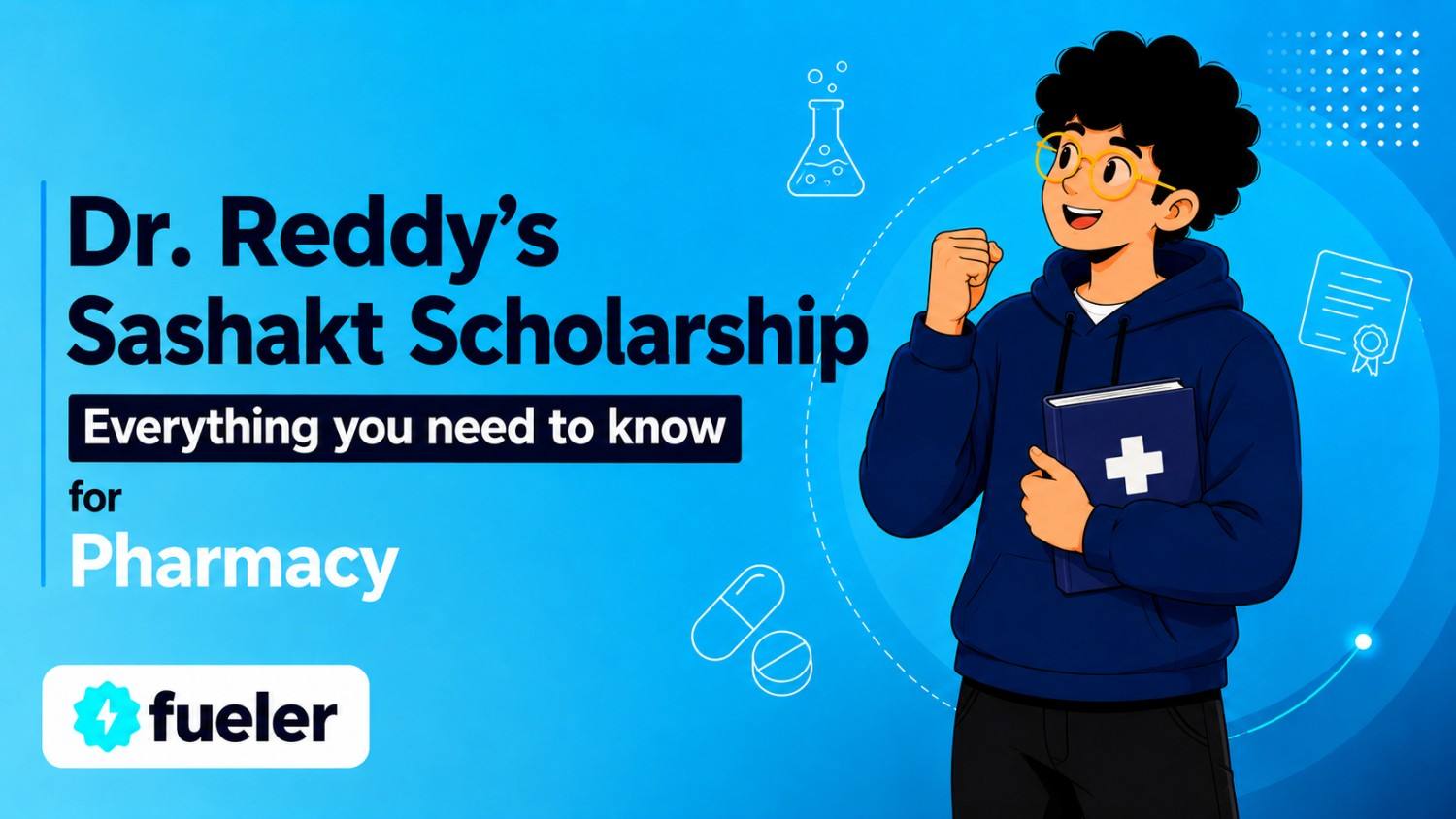 Dr. Reddy’s Sashakt Scholarship 2026: Eligibility, How to Apply, Scholarship Amount and Benefits