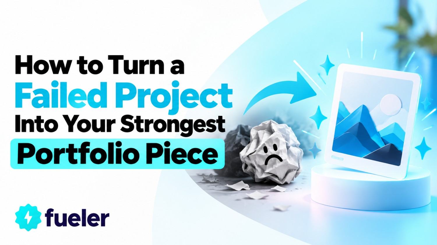 How to Turn a Failed Project Into Your Strongest Portfolio Piece