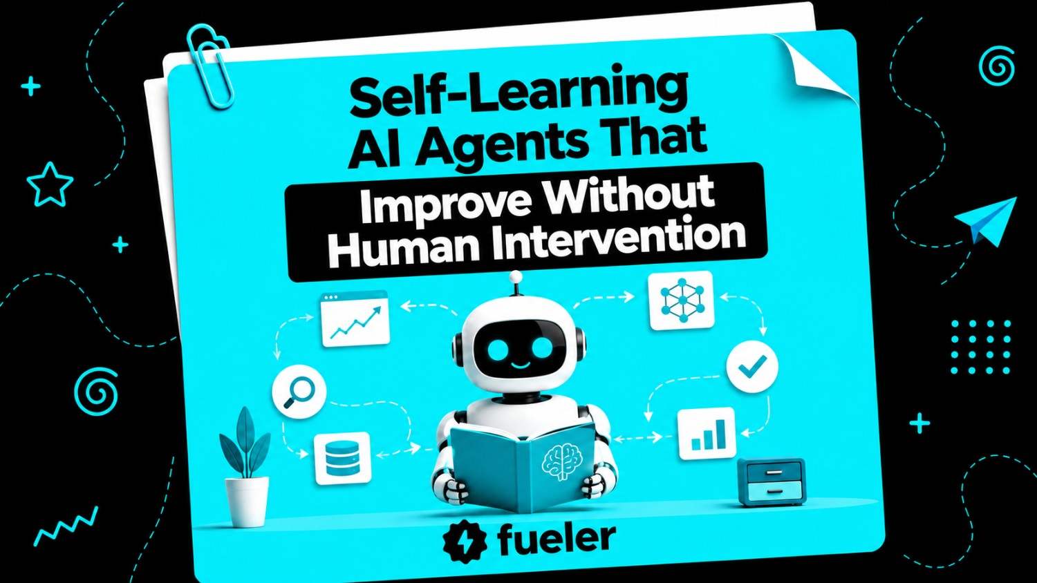7 Self-Learning AI Agents That Improve Without Human Intervention