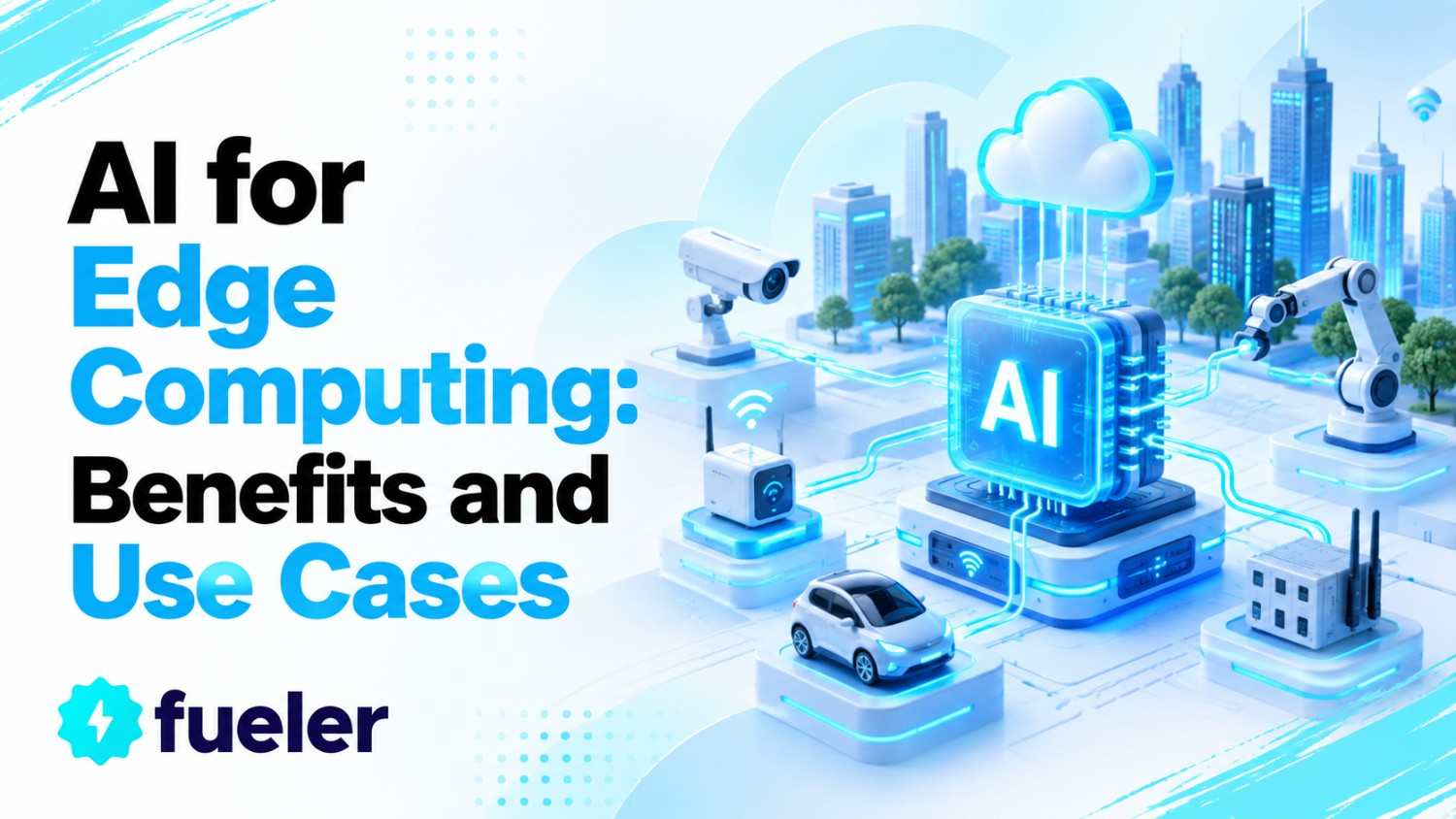 AI for Edge Computing: Benefits and Use Cases in 2026