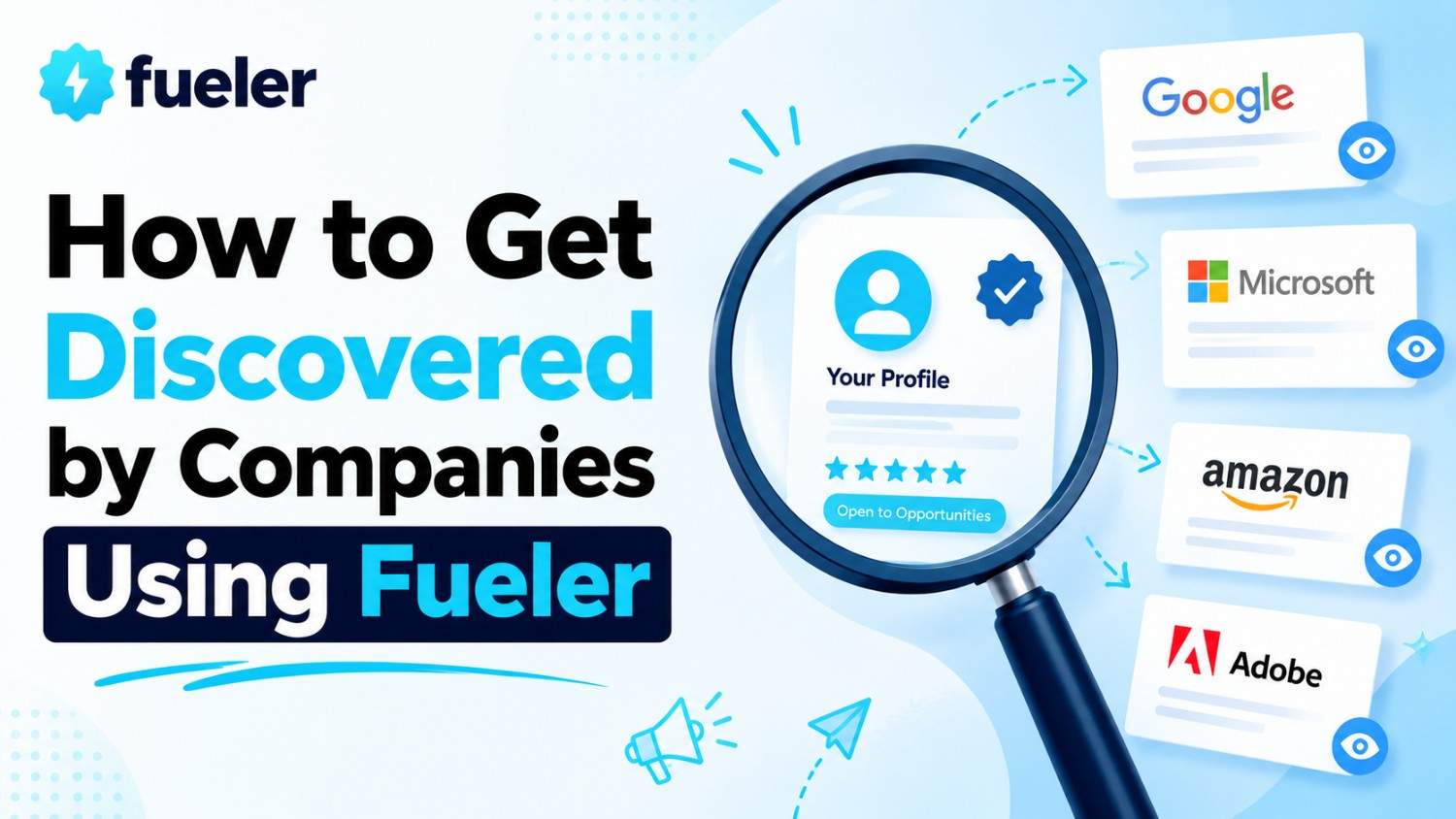 How to Get Discovered by Companies Using Fueler