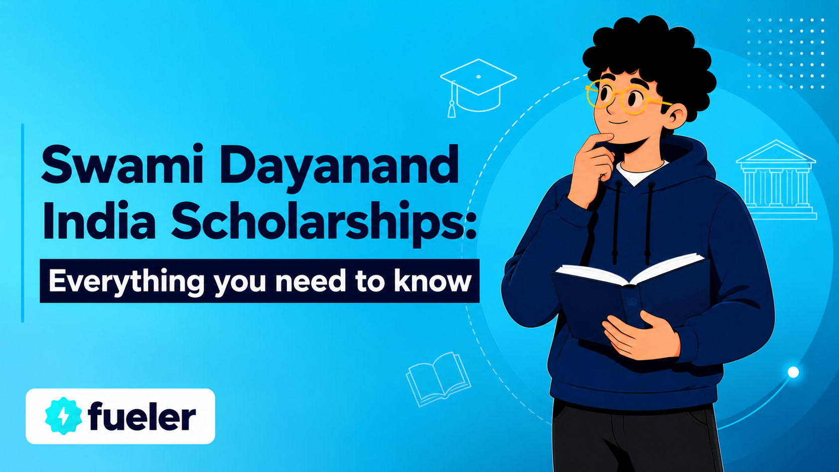 Swami Dayanand India Scholarships 2026: Eligibility, How to Apply, Scholarship Amount and Benefits