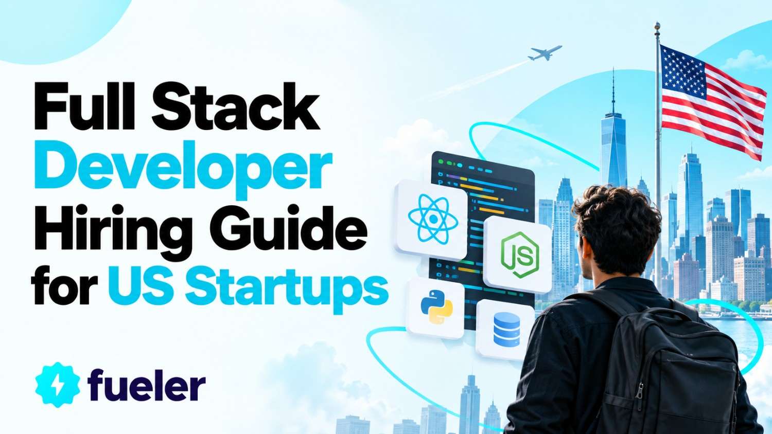 Full Stack Developer Hiring Guide for US Startups