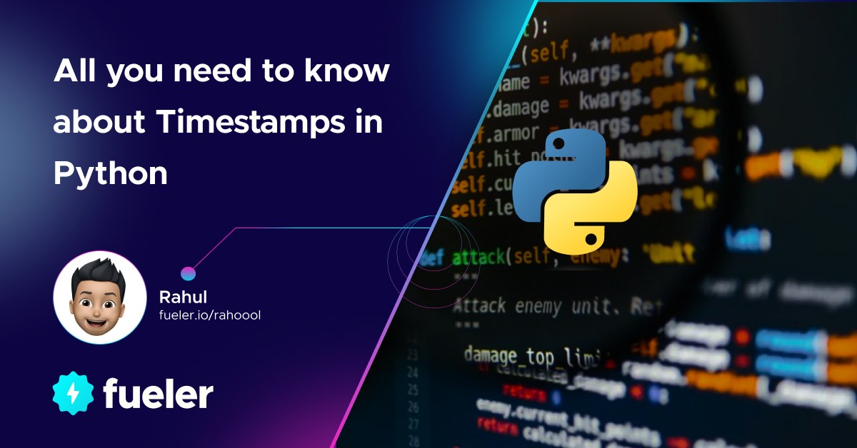 All you need to know about Timestamps in Python