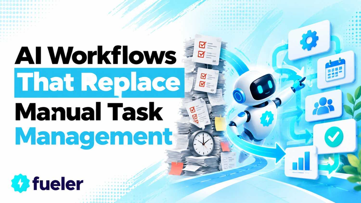 8 AI Workflows That Replace Manual Task Management
