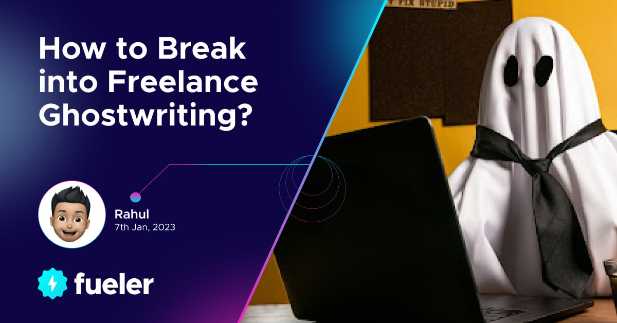How to Break into Freelance Ghostwriting?